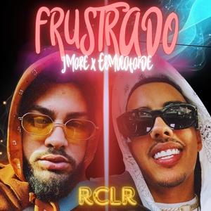 Frustrado (feat. JMore El 1ndeseable)