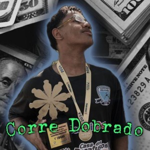 Corre Dobrado (Explicit)