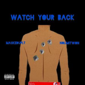 Watch Your BaCk (feat. N0limitWonn) [Explicit]