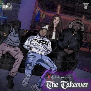 WxrldWide Presents: The Takeover (Explicit)