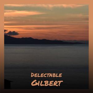 Delectable Gilbert