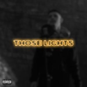 Those Lights (Explicit)