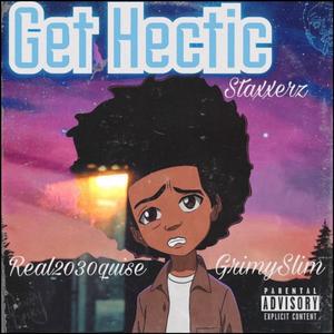 Get Hectic (feat. GrimySlim) [Explicit]