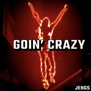Goin' Crazy
