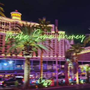 Make Some Money (Explicit)
