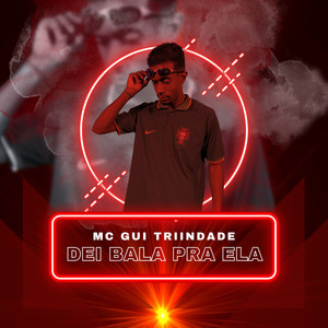 Dei Bala pra Ela (Explicit)