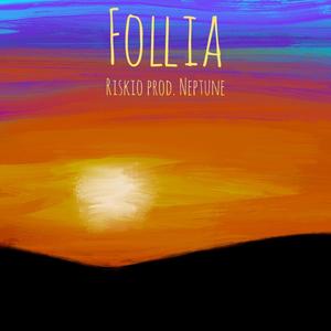 Follia (Explicit)