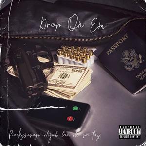 Drop On Em (Explicit)