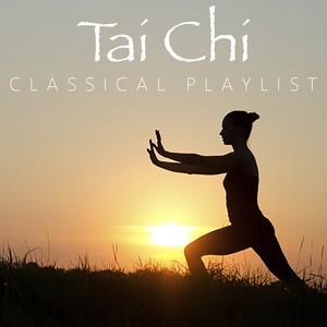 Tai Chi Classical Playlist