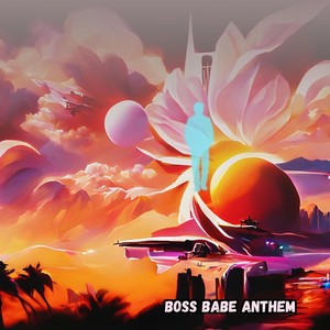 Boss Babe Anthem