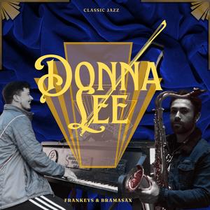 Donna Lee (feat. Frankeys & BramaSax)