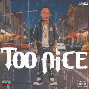 Too Nice (Explicit)