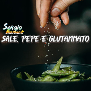 Sale, Pepe e Glutammato (Explicit)
