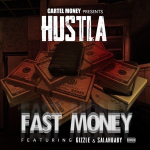 Fast Money (feat. Gizzle & SalahBaby) [Explicit]