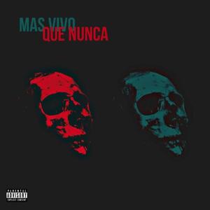 MAS VIVO QUE NUNCA (feat. Young 12) [Explicit]