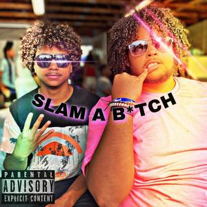 Slam a ***** (Explicit)