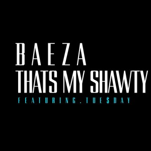 That's My Shawty (feat. Tue$day) - Single [Explicit]