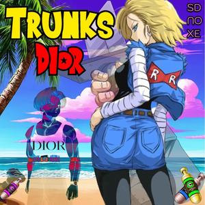 TrunksDior (feat. SD Noxe)