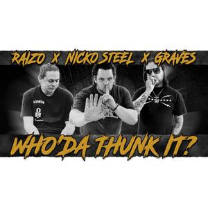 Whoda Thunk It? (feat. Raizo & Graves) (Explicit)