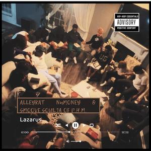 Lazarus (feat. Smoove Soulja of P.H.M.) [Explicit]