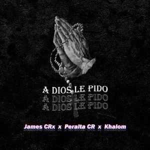 A Dios Le Pido (Explicit)