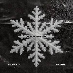 KILO NIEVE (Explicit)