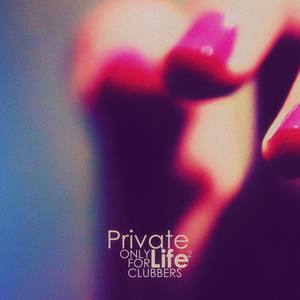 Private Life - Only for Clubbers - Vol.2