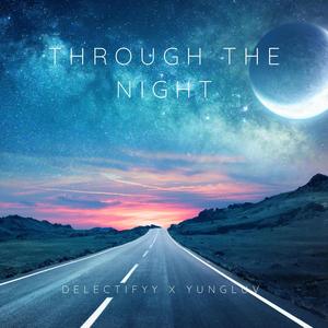 Through the Night (feat. YungLuv) [Explicit]