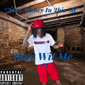 Thug Wit Me (Explicit)