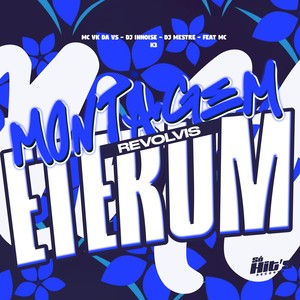 Montagem Revolvis Eterum (Explicit)