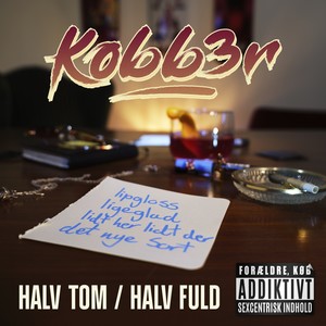 Halv Tom / Halv Fuld (Explicit)