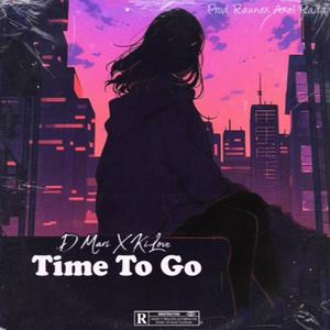 Time To Go (feat. Kilove) [Explicit]