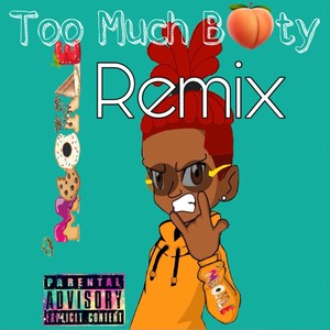 Too Much Booty(feat. Nick Ferrari, Chrissy! & Boogy Bash) (Remix|Explicit)