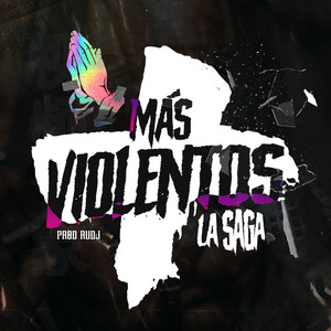 Más Violentos - La Saga