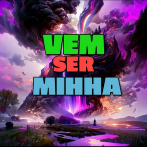 VEM SER MINHA (Explicit)