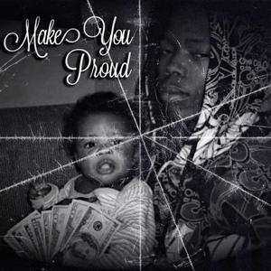 Make You Proud (Explicit)