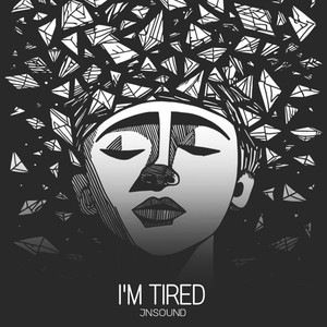 I'm Tired (Explicit)