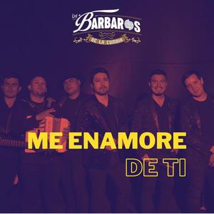 Me enamore de ti