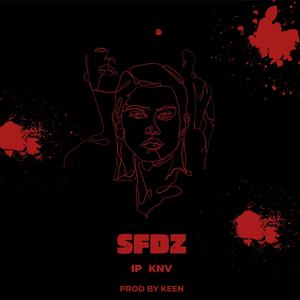 SFDZ (Keen Remix) [Explicit]