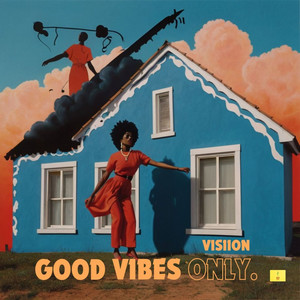 Good Vibes Only (Explicit)