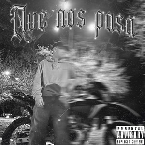 Qué Nos Pasa (Explicit)