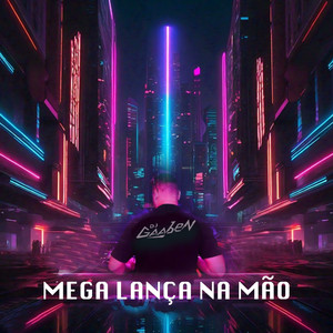 MEGA LANÇA NA MÃO