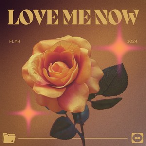 Love Me Now