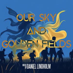 Our Sky and Golden Fields