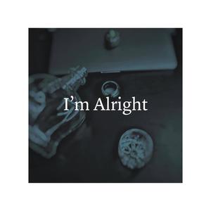 I'm Alright (feat. r13prod) [Explicit]