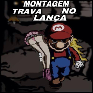 MONTAGEM TRAVA NO LANÇA (Explicit)