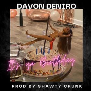 Its ya birthday (Explicit)