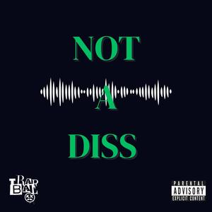 Not A Diss (Explicit)