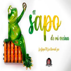 El Sapo de mi Vecina(feat. Los Berrak´zos)