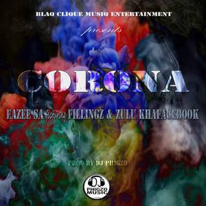 Corona(feat. Fillingz & Zulu Khafacebook)